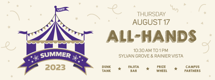 Banner with words 'Thursday, August 17 All-Hands 10:30 a.m. to 12:30 p.m. Sylvan Grove & Rainier Vista Whole U Activities, Fajita Bar, Prize Wheel, Dunk Tank'